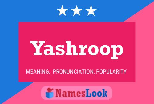 Yashroop Name Poster