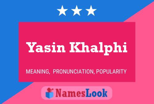 Yasin Khalphi Name Poster