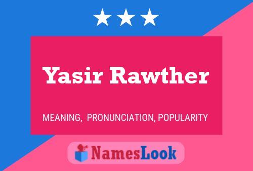 Yasir Rawther Name Poster