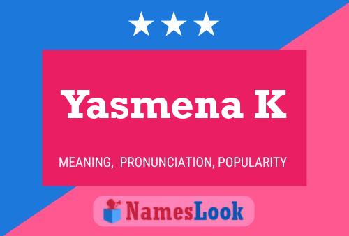 Yasmena K Name Poster