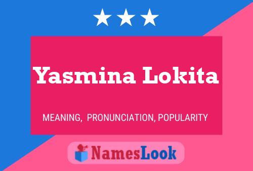 Yasmina Lokita Name Poster