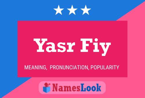 Yasr Fiy Name Poster