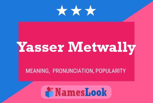 Yasser Metwally Name Poster