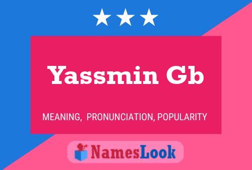 Yassmin Gb Name Poster