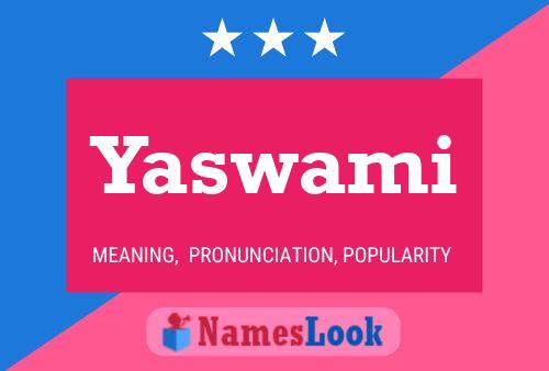 Yaswami Name Poster