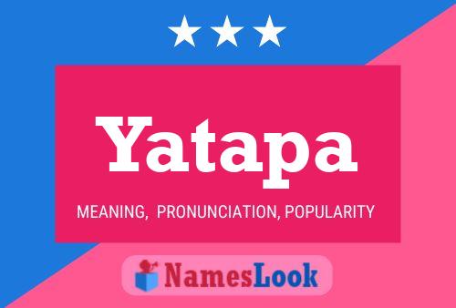 Yatapa Name Poster