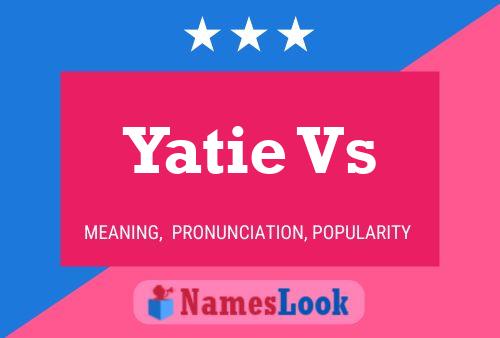 Yatie Vs Name Poster