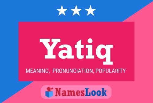 Yatiq Name Poster