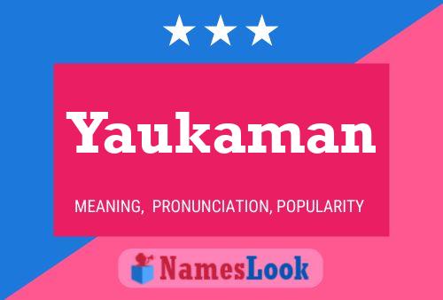 Yaukaman Name Poster