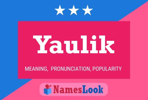 Yaulik Name Poster