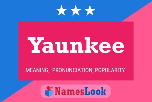 Yaunkee Name Poster