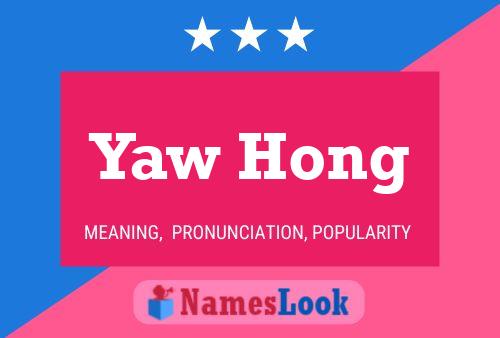 Yaw Hong Name Poster