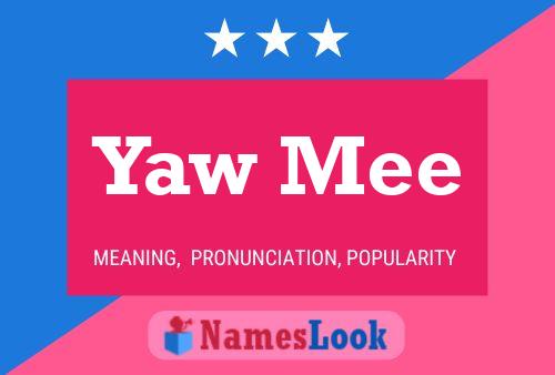 Yaw Mee Name Poster