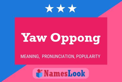 Yaw Oppong Name Poster