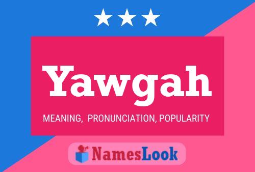 Yawgah Name Poster