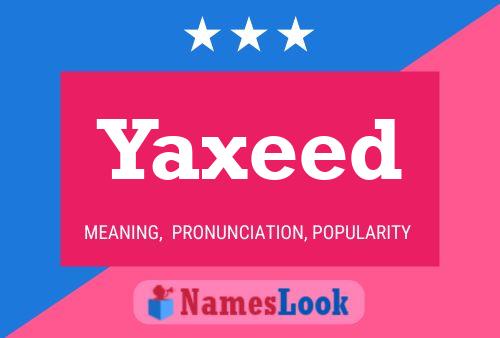 Yaxeed Name Poster