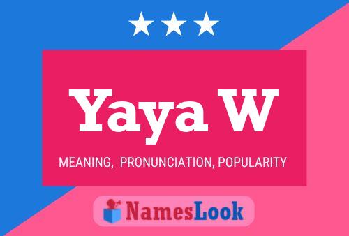 Yaya W Name Poster