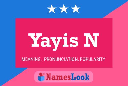 Yayis N Name Poster