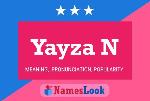 Yayza N Name Poster