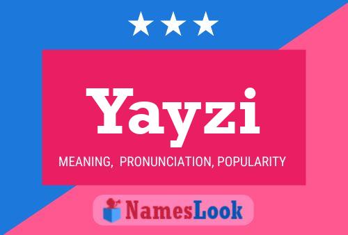 Yayzi Name Poster