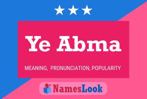 Ye Abma Name Poster