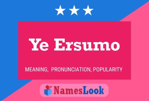 Ye Ersumo Name Poster