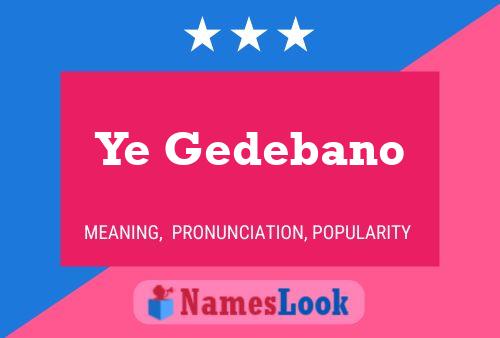 Ye Gedebano Name Poster