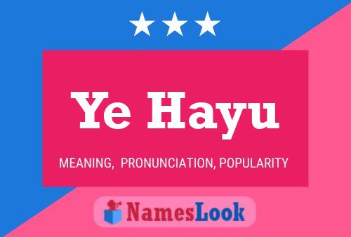 Ye Hayu Name Poster