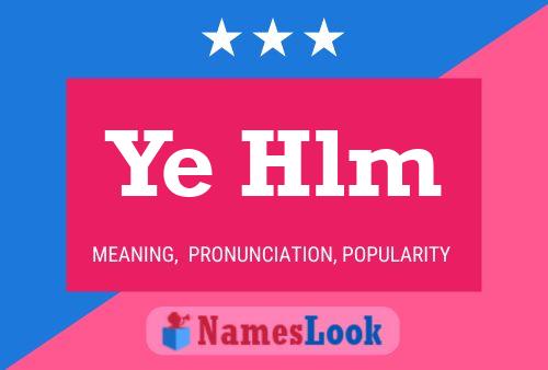 Ye Hlm Name Poster