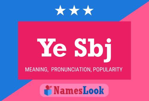 Ye Sbj Name Poster