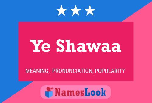 Ye Shawaa Name Poster