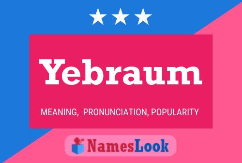 Yebraum Name Poster