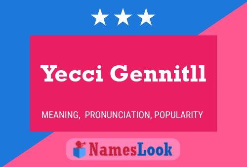 Yecci Gennitll Name Poster