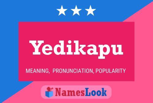 Yedikapu Name Poster