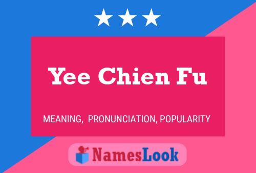 Yee Chien Fu Name Poster