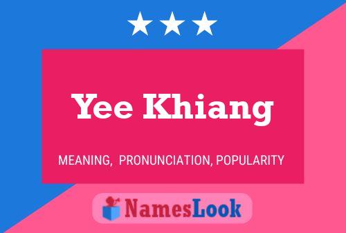 Yee Khiang Name Poster