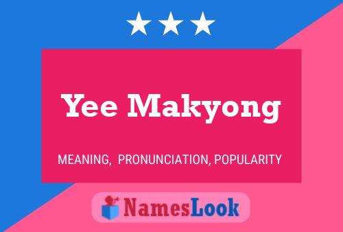 Yee Makyong Name Poster