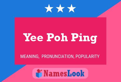 Yee Poh Ping Name Poster