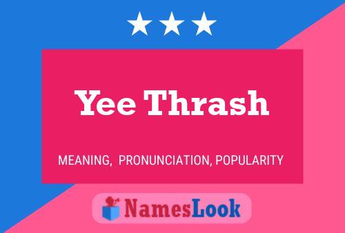 Yee Thrash Name Poster