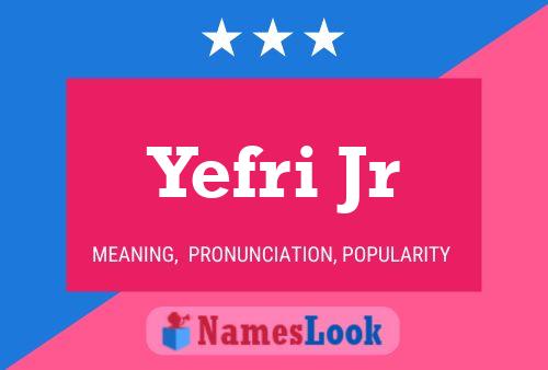 Yefri Jr Name Poster