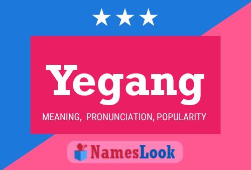 Yegang Name Poster