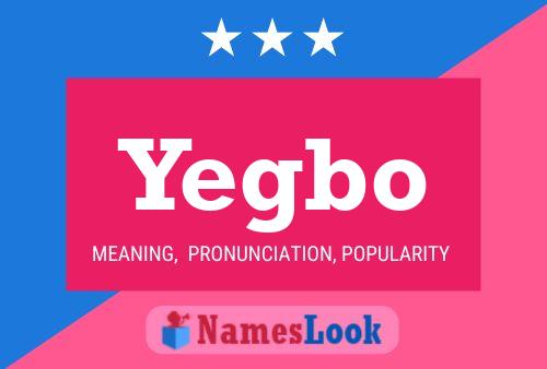 Yegbo Name Poster