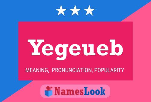 Yegeueb Name Poster