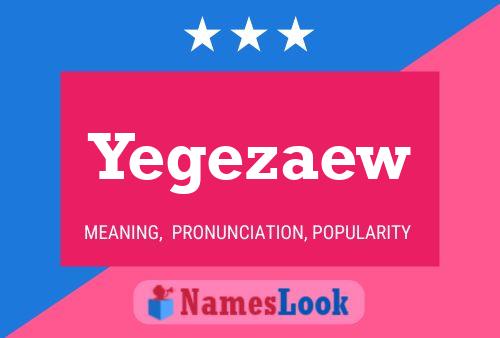 Yegezaew Name Poster