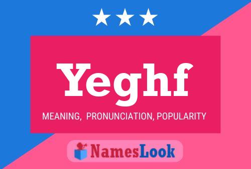 Yeghf Name Poster