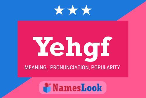 Yehgf Name Poster