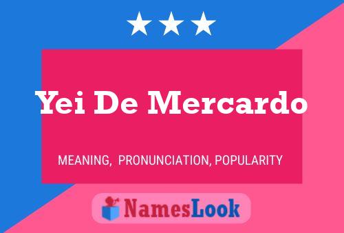 Yei De Mercardo Name Poster