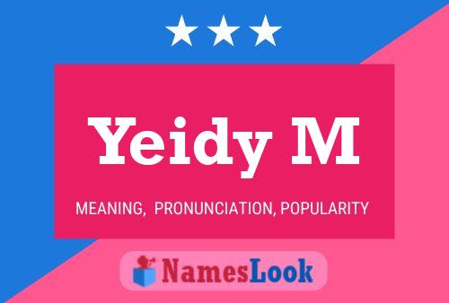 Yeidy M Name Poster