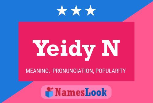 Yeidy N Name Poster