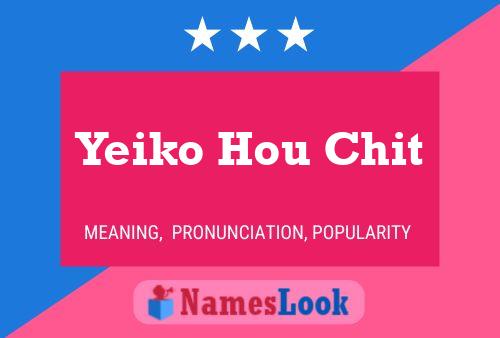 Yeiko Hou Chit Name Poster